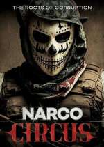 Watch Narco Circus 2KMovies