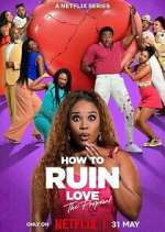 Watch How to Ruin Love 2KMovies