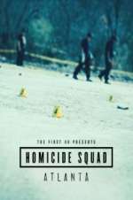 Watch The First 48 Presents: Homicide Squad Atlanta 2KMovies