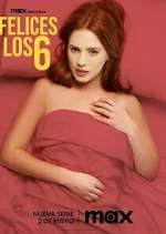 Watch Felices Los 6 2KMovies
