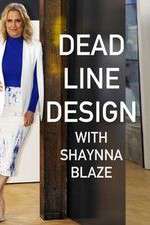 Watch Deadline Design with Shaynna Blaze 2KMovies