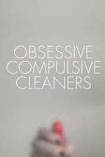 Watch Obsessive Compulsive Cleaners 2KMovies