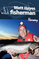 Watch Matt Hayes Fishing: Wild Fisherman Norway 2KMovies