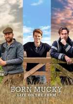 Watch Born Mucky: Life on the Farm 2KMovies