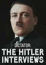 Watch Dictator: The Hitler Interviews 2KMovies