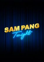 Watch Sam Pang Tonight 2KMovies