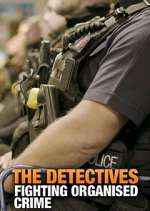 Watch The Detectives: Fighting Organised Crime 2KMovies