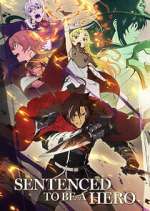 Watch Sentenced to Be a Hero 2KMovies