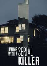 Watch Living with a Serial Killer 2KMovies