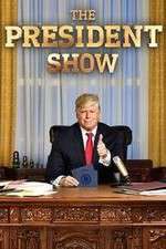 Watch The President Show 2KMovies