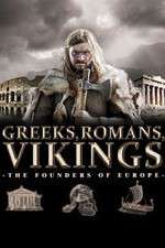Watch Greeks, Romans, Vikings: The Founders of Europe 2KMovies