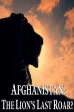 Watch Afghanistan: The Lion's Last Roar?  2KMovies