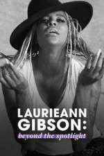 Watch Laurieann Gibson: Beyond the Spotlight 2KMovies