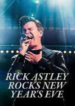Watch Rick Astley Rocks New Year's Eve 2KMovies