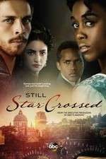 Watch Still Star-Crossed 2KMovies