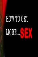 Watch How to Get More Sex 2KMovies