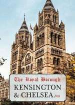Watch The Royal Borough: Kensington and Chelsea 2KMovies
