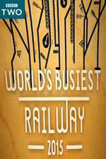 Watch Worlds Busiest Railway 2015 2KMovies