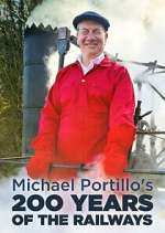 Watch Michael Portillo\'s 200 Years of the Railways 2KMovies