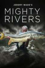 Watch Jeremy Wade's Mighty Rivers 2KMovies
