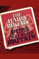 Watch The Hairy Bikers' Pubs That Built Britain 2KMovies