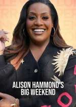 Watch Alison Hammond\'s Big Weekend 2KMovies