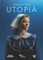 Watch Escaping Utopia 2KMovies