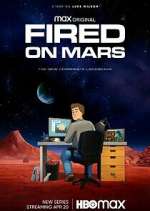 Watch Fired on Mars 2KMovies
