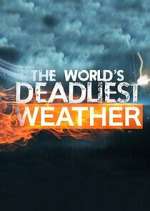 Watch World\'s Deadliest Weather: Caught on Camera 2KMovies