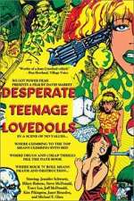 Watch Desperate Teenage Lovedolls 2KMovies