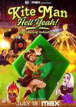 Watch Kite Man: Hell Yeah! 2KMovies