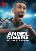 Watch Ángel Di María: Romper la pared 2KMovies