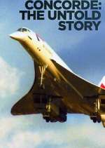 Watch Concorde: The Untold Story 2KMovies