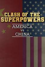 Watch Clash of the Superpowers: America vs China 2KMovies