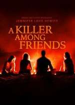 Watch A Killer Among Friends 2KMovies