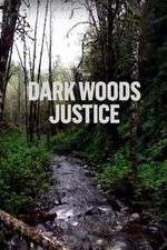 Watch Dark Woods Justice 2KMovies