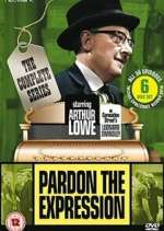 Watch Pardon the Expression 2KMovies