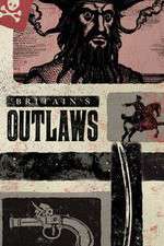 Watch Britains Outlaws 2KMovies