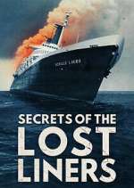 Watch Secrets of the Lost Liners 2KMovies