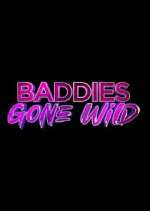 Watch Baddies Gone Wild 2KMovies