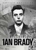 Watch Becoming Ian Brady 2KMovies