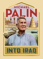 Watch Michael Palin: Into Iraq 2KMovies