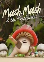 Watch Mush Mush and the Mushables 2KMovies