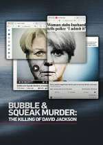 Watch Bubble & Squeak Murder: The Killing of David Jackson 2KMovies