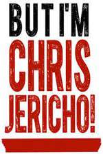 Watch But I'm Chris Jericho! 2KMovies