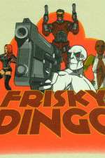 Watch Frisky Dingo 2KMovies