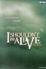 Watch I Shouldnt Be Alive 2KMovies