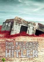 Watch The Buildings That Fought Hitler 2KMovies
