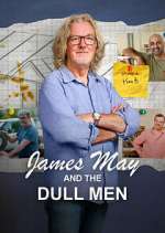 Watch James May and The Dull Men 2KMovies