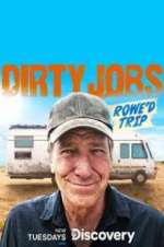 Watch Dirty Jobs: Rowe\'d Trip 2KMovies